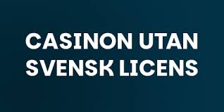 Casino Utan Svensk Licens Fem Viktiga Fakta Du Bör Känna Till